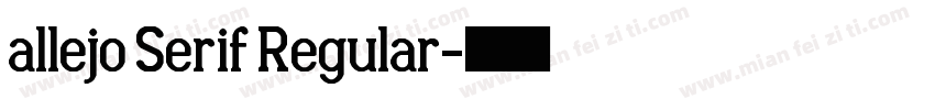 allejo Serif Regular字体转换